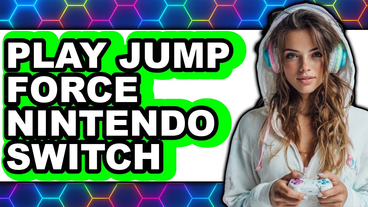 How To Play Jump Force Nintendo Switch (Updated 2025)