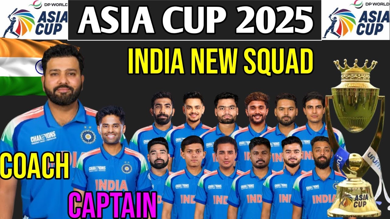 Asia Cup 2025 India Squad | Team India Squad for Asia Cup Cricket 2025 | Asia Cup India Squad