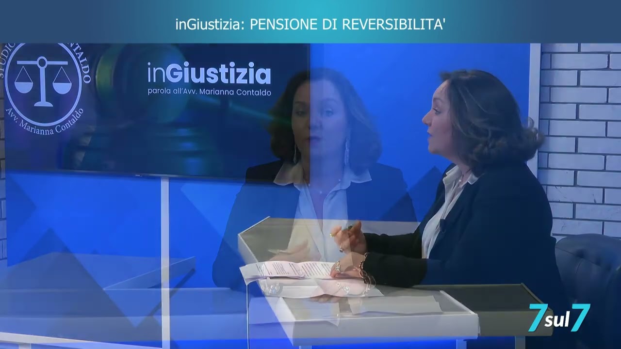 4 - Puntata Rubrica InGiustizia - Pensione di Reversibilità