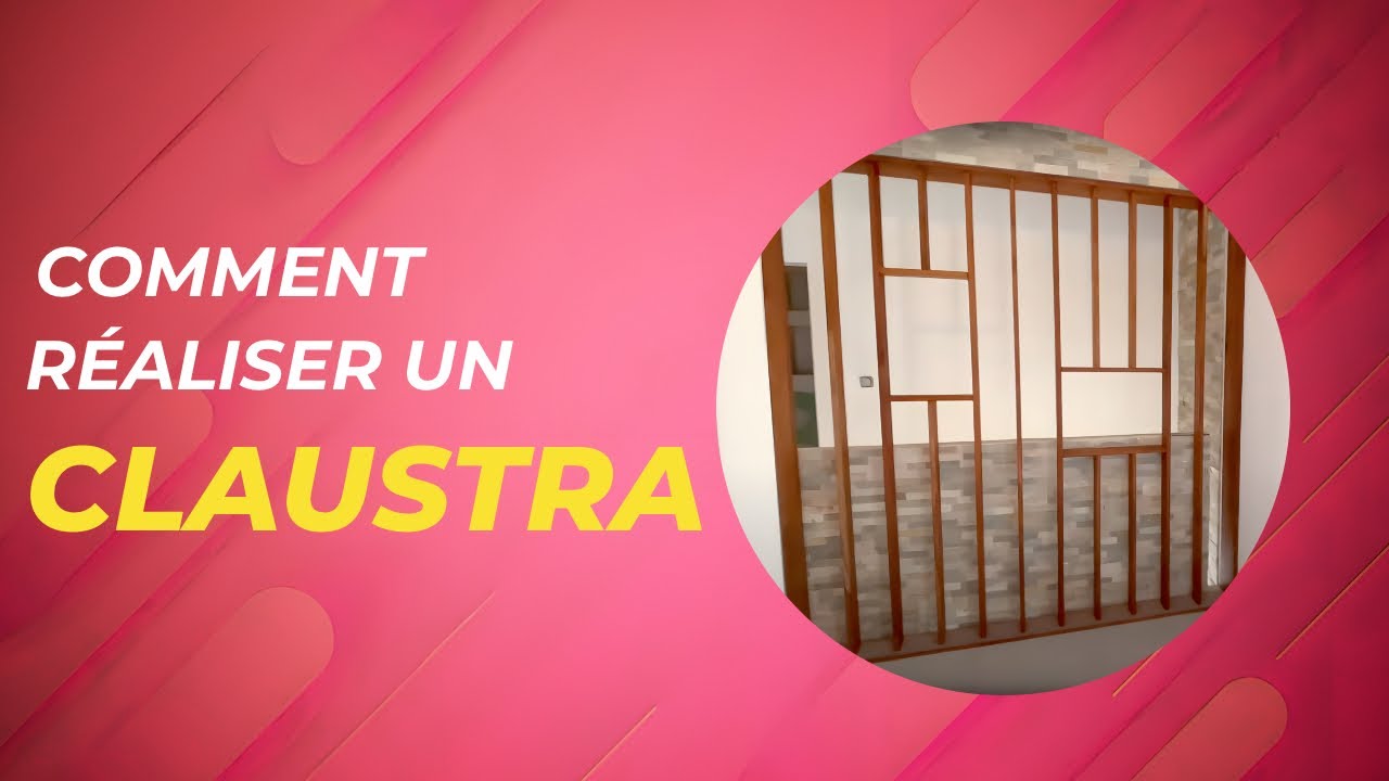 COMMENT REALISER UN CLAUSTRA EN BOIS