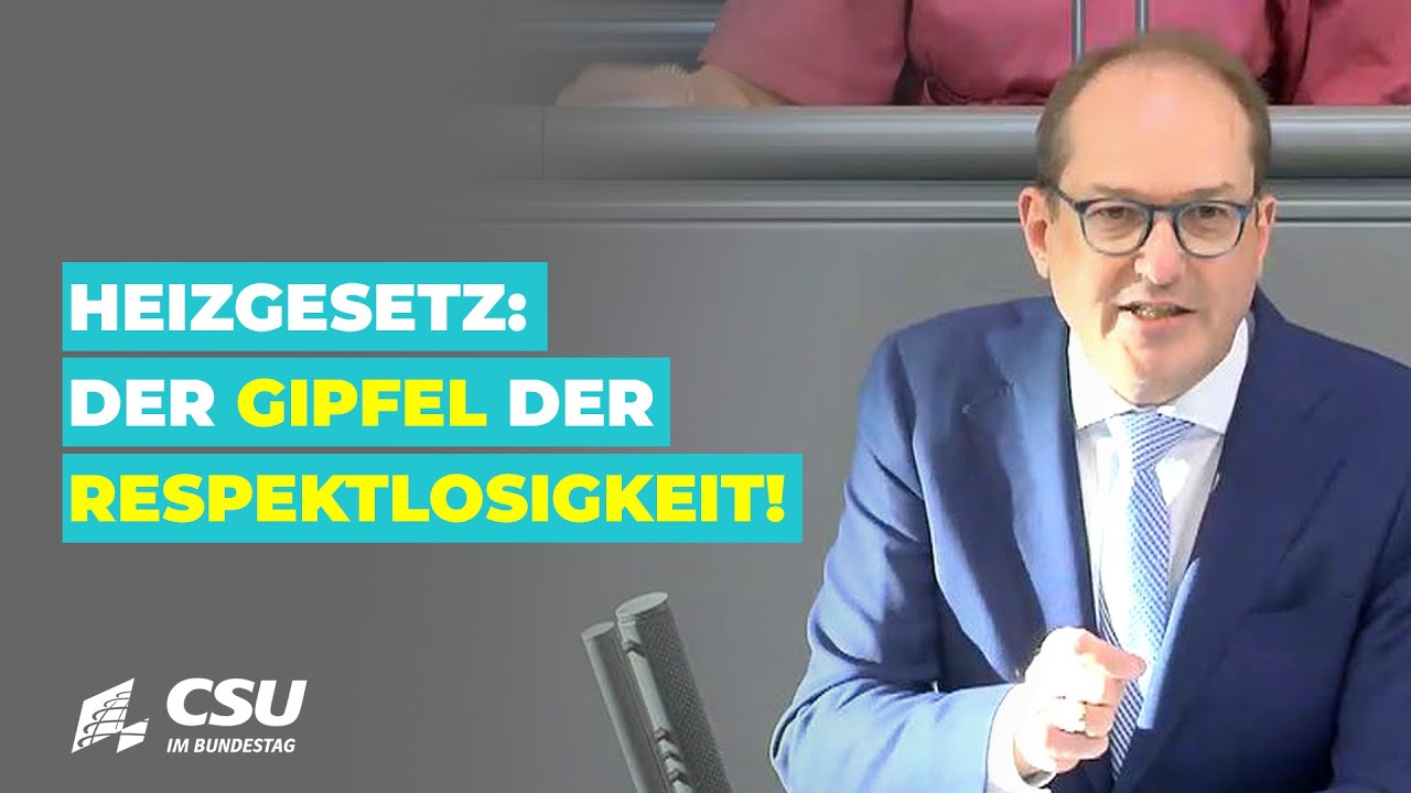 Alexander Dobrindt: Heizgesetz: Der Gipfel der Respektlosigkeit!