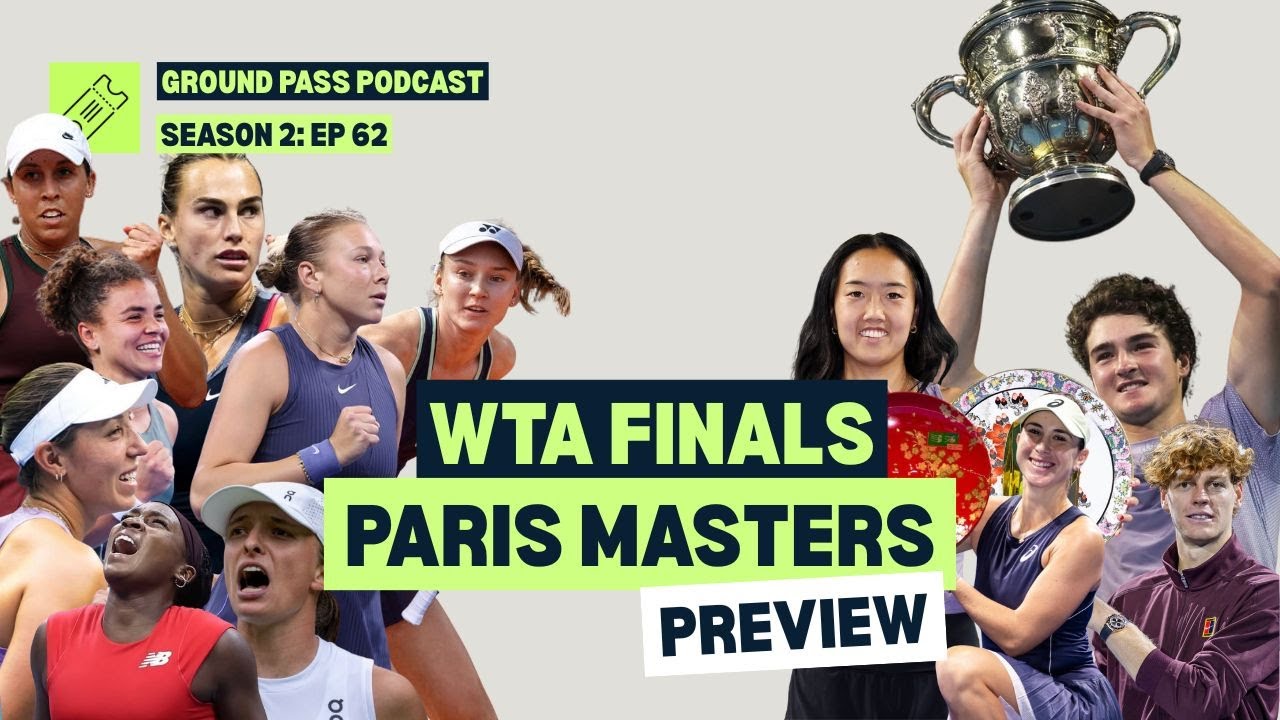 WTA Finals Preview & Paris Masters Kickoff | Ground Pass Podcast