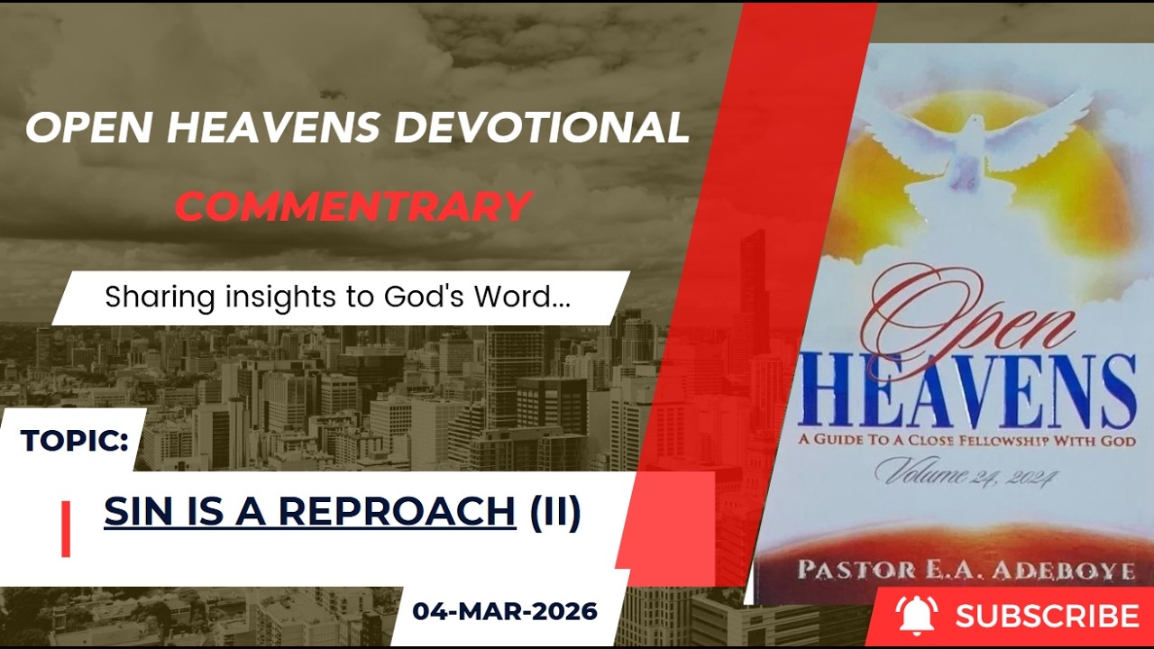 Open Heavens Devotional For Wednesday 04-03-2026 by Pastor E.A Adeboye (Sin Is A Reproach) II