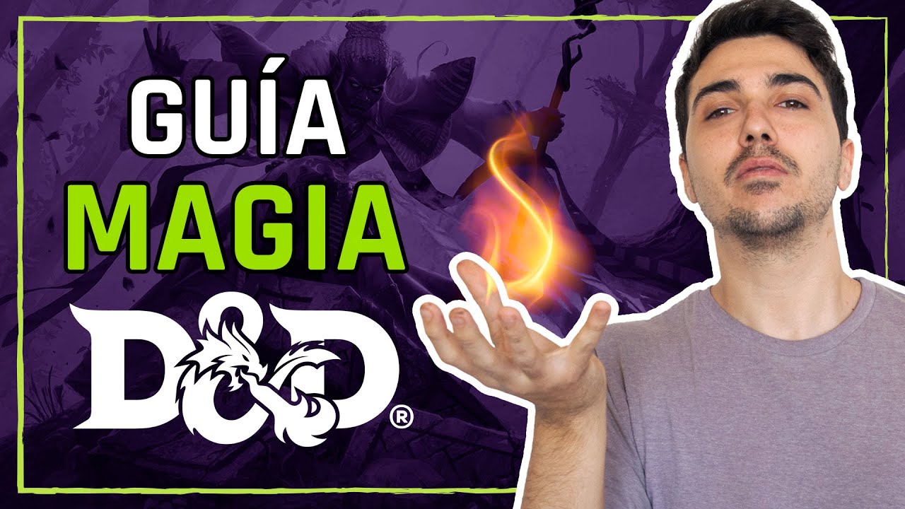 Te ense&ntilde;amos la MAGIA en Dungeons & Dragons 5ta edici&oacute;n