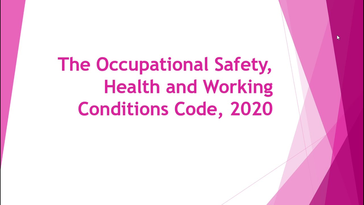 The Occupational Safety, Health and Working Conditions Code, 2020