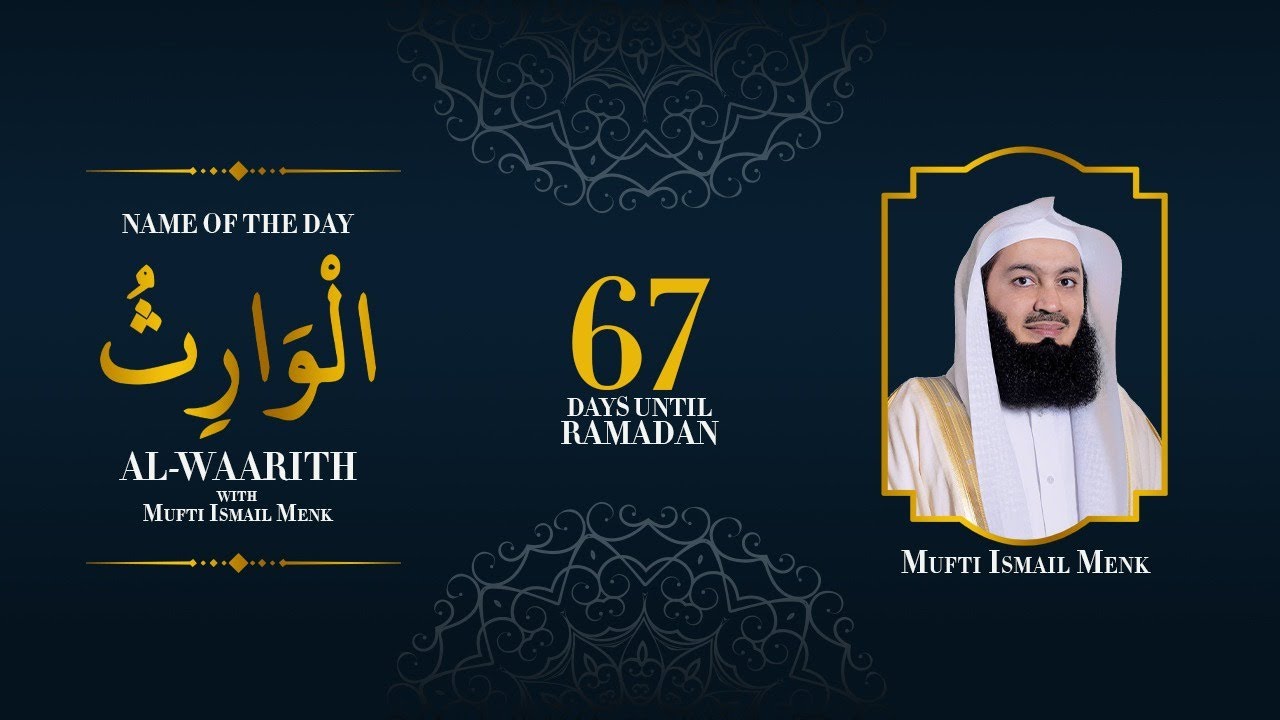 99 Names of Allah | Ramadan Countdown with Mufti Menk | 67 Days to Go