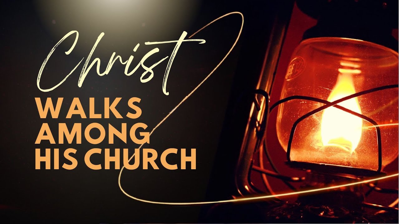 PFBC Live: Christ Walks Among His Church