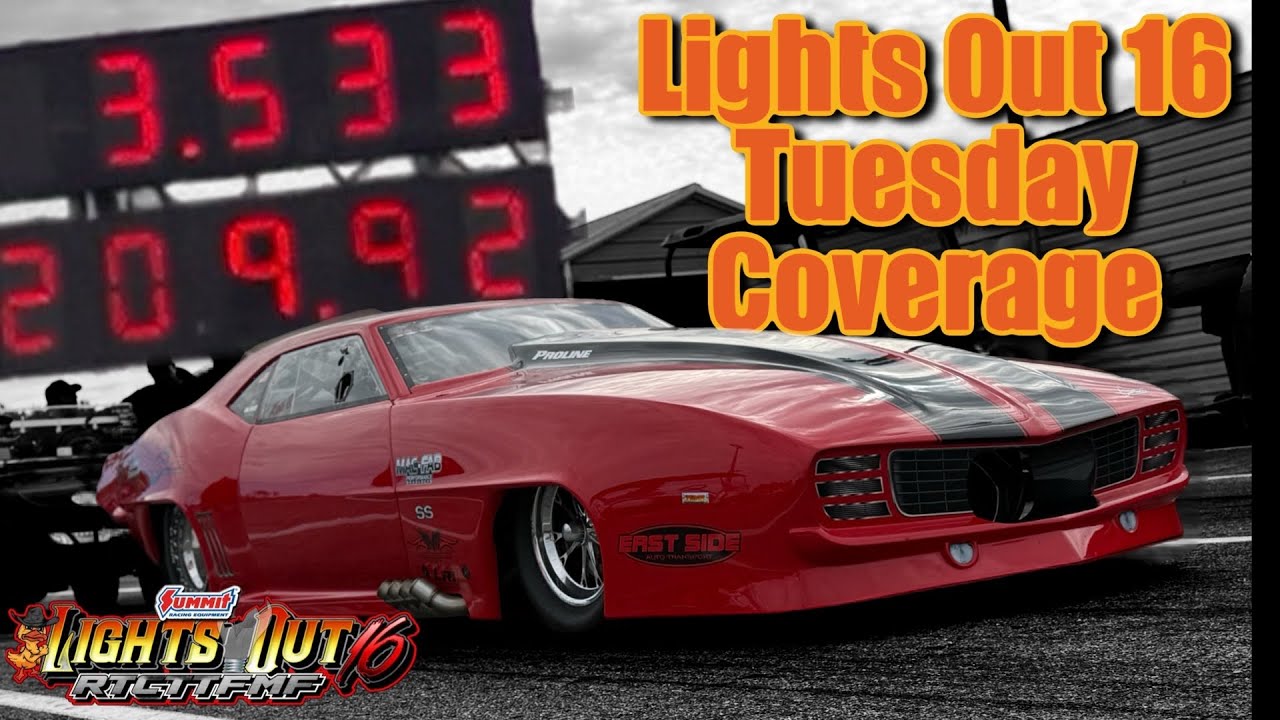 LIGHTS OUT 16 | TUESDAY TEST AND TUNE COVERAGE