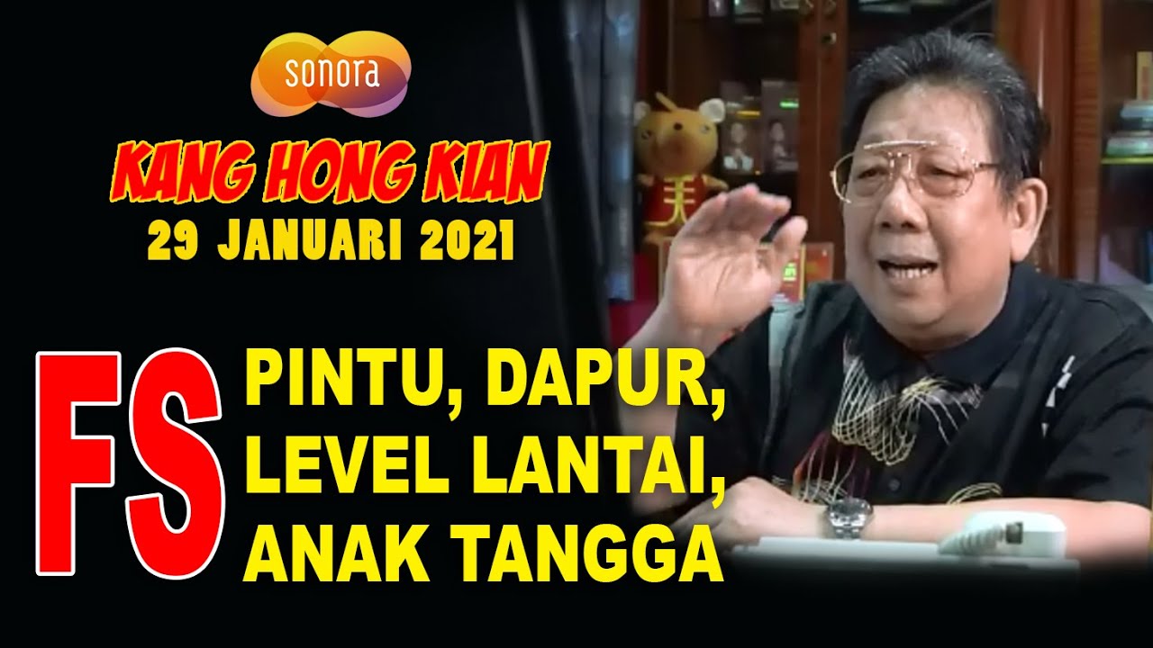 KEKELIRUAN FENG SHUI PINTU, DAPUR, LEVEL LANTAI, TANGGA - FENG SHUI KANG HONG KIAN - 29 JANUARI 2021