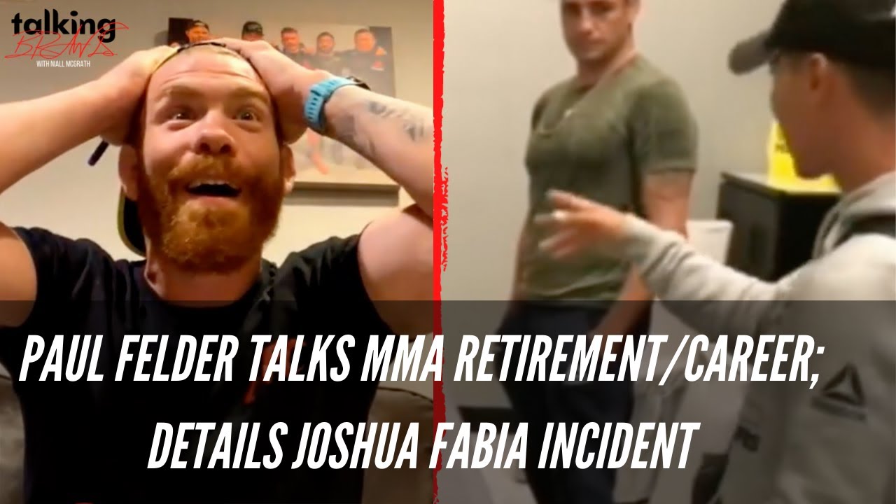 Paul Felder Details Incident With 