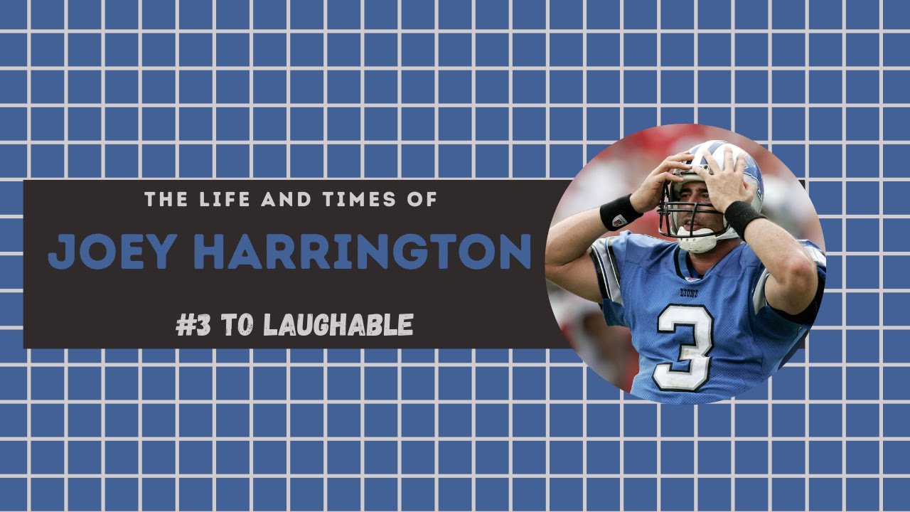 The Life and Times of Joey Harrington