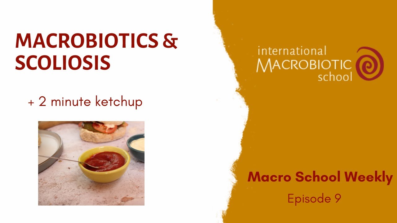 Macro School Weekly: 2 minute Ketchup & Scoliosis