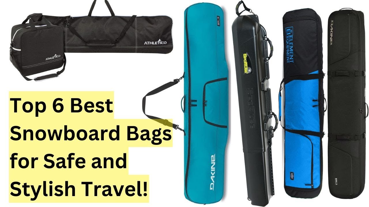 Top 6 Best Snowboard Bags for Safe and Stylish Travel!