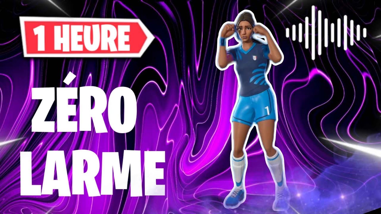 1H - ZÉRO LARME | DANSE FORTNITE