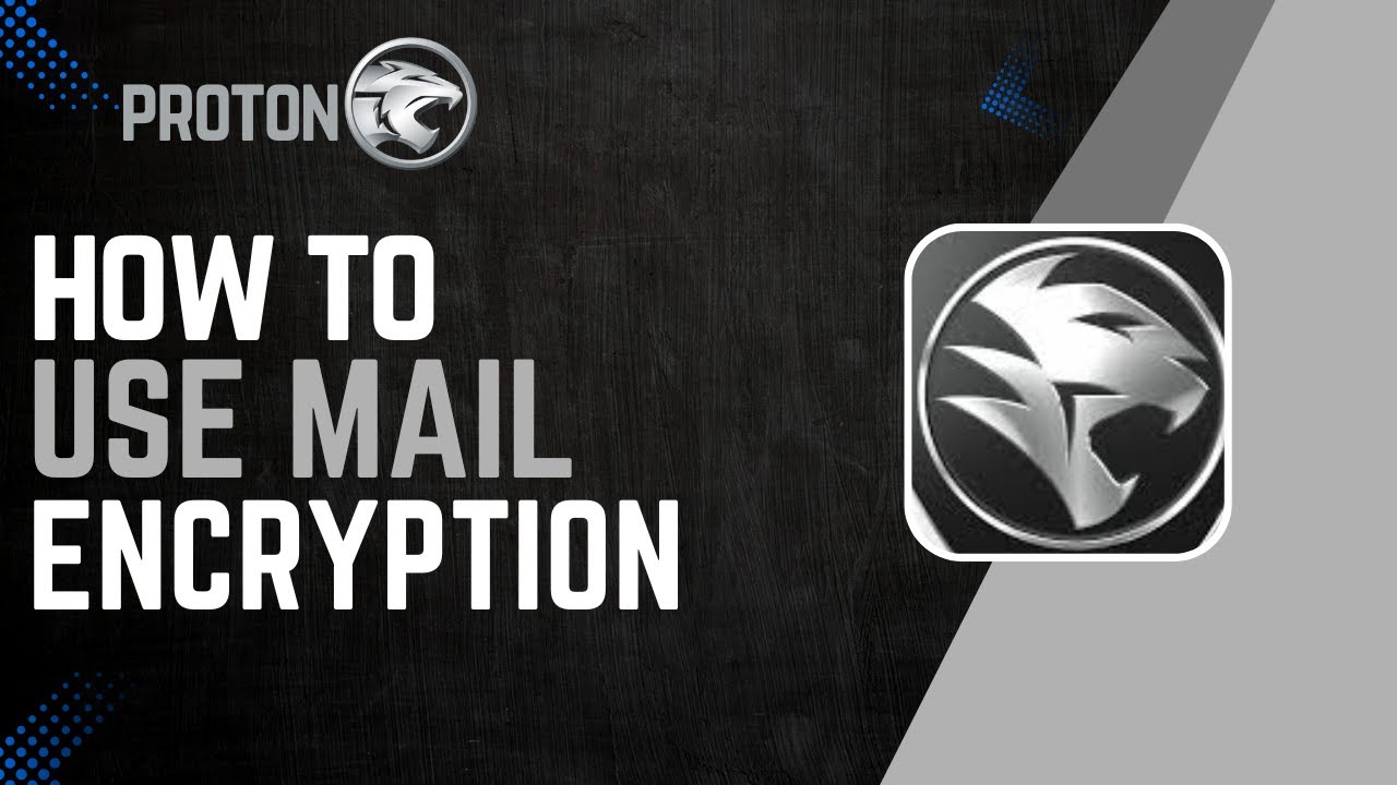 How To Use Proton Mail Encryption