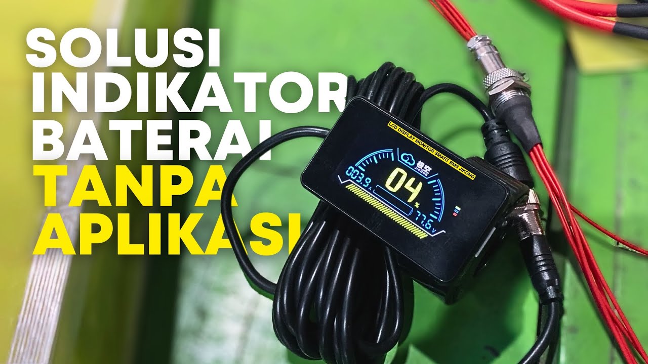 BINGUNG BACA SISA BATERAI? SOLUSI DISPLAY SMART JK BMS‼️