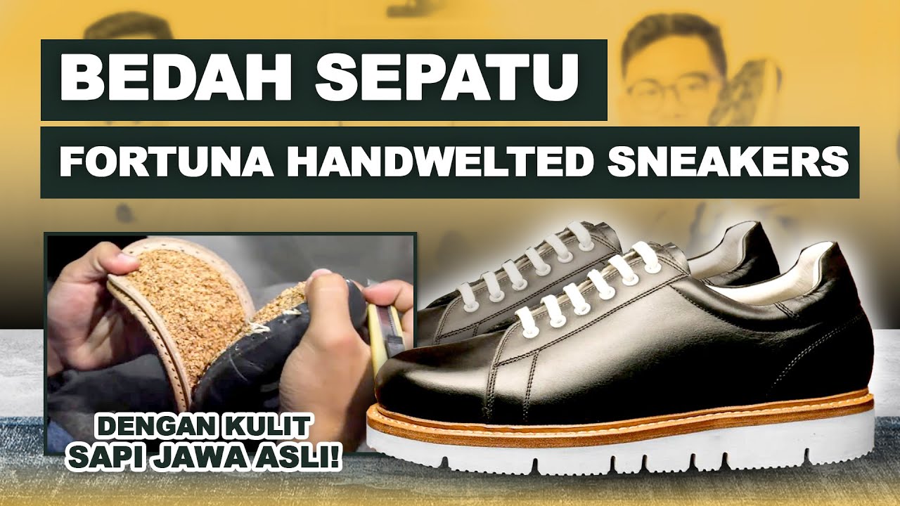 REVIEW SEPATU FORTUNA HANDWELTED SNEAKERS - 4 JUTAAN? KULIT SAPI JAWA ASLI?