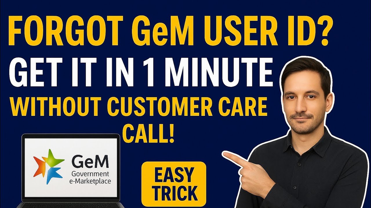 How to Get Your GeM Portal User ID Without Calling Customer Care | Quick & Easy Method 2025