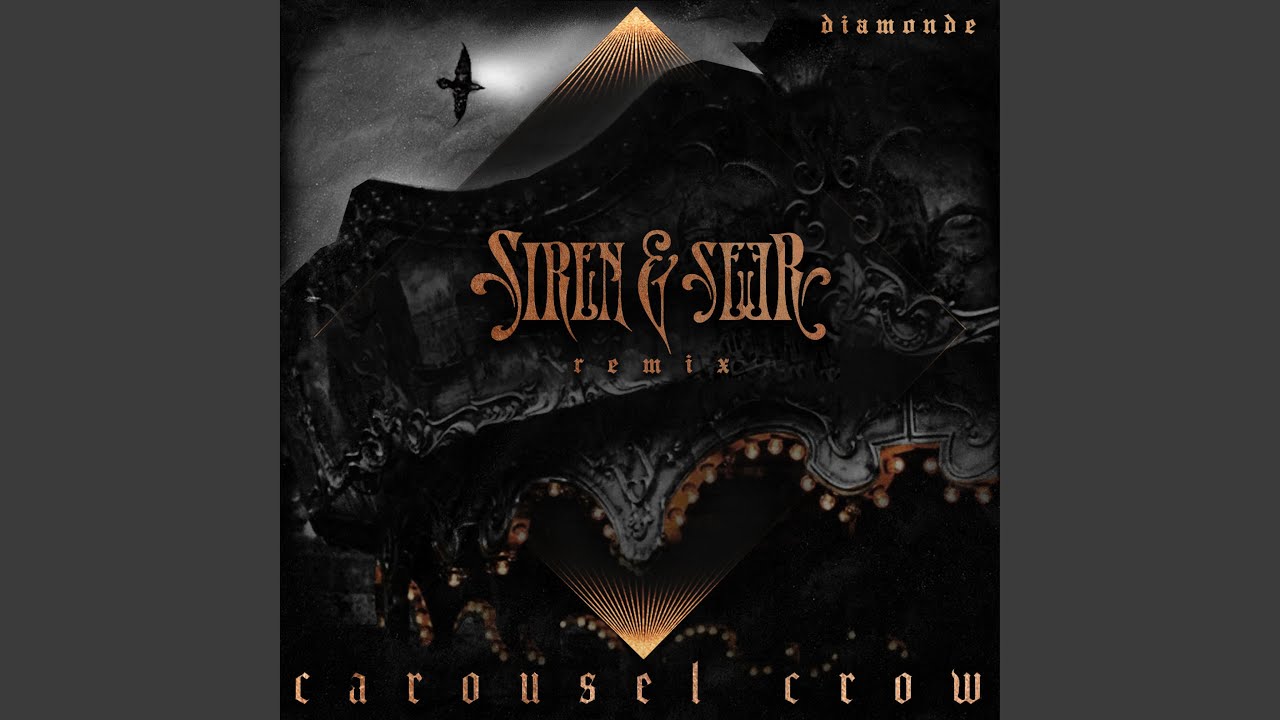 Carousel Crow (Siren & Seer Remix)