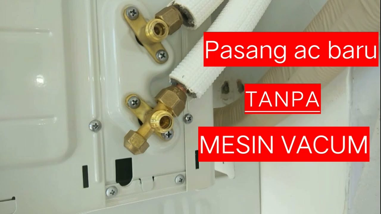 pasang ac baru tanpa alat vacum