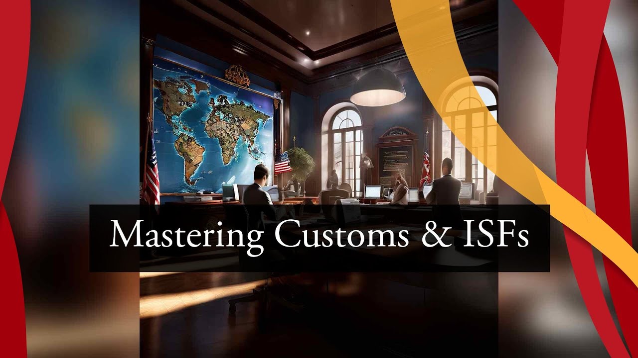 Cracking the Code: The Role of Customs Brokerage and ISFs in International Trade