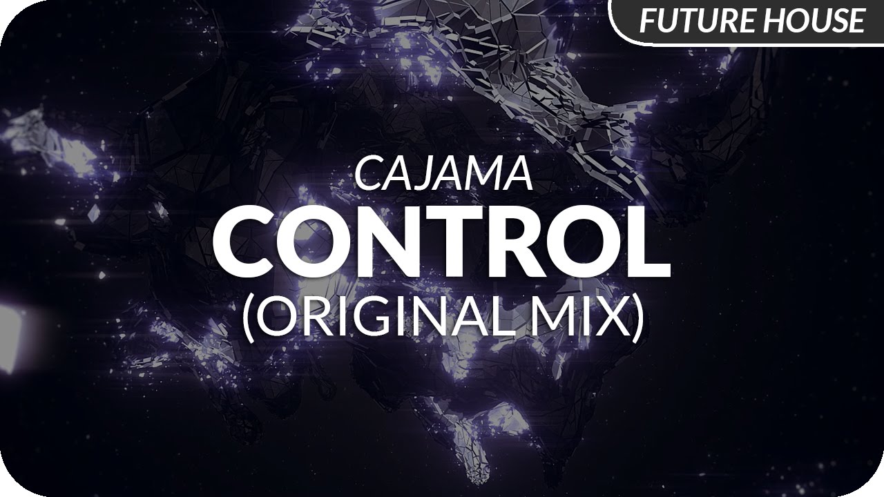Cajama - Control (Original Mix)