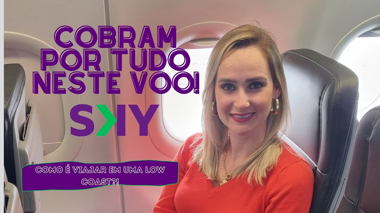 O AVIÃO QUE COBRA PELO COPO D’ÁGUA! VOANDO SKY até o CHILE - LOW COAST| O QUE FAZER DENTRO DO AVIÃO?