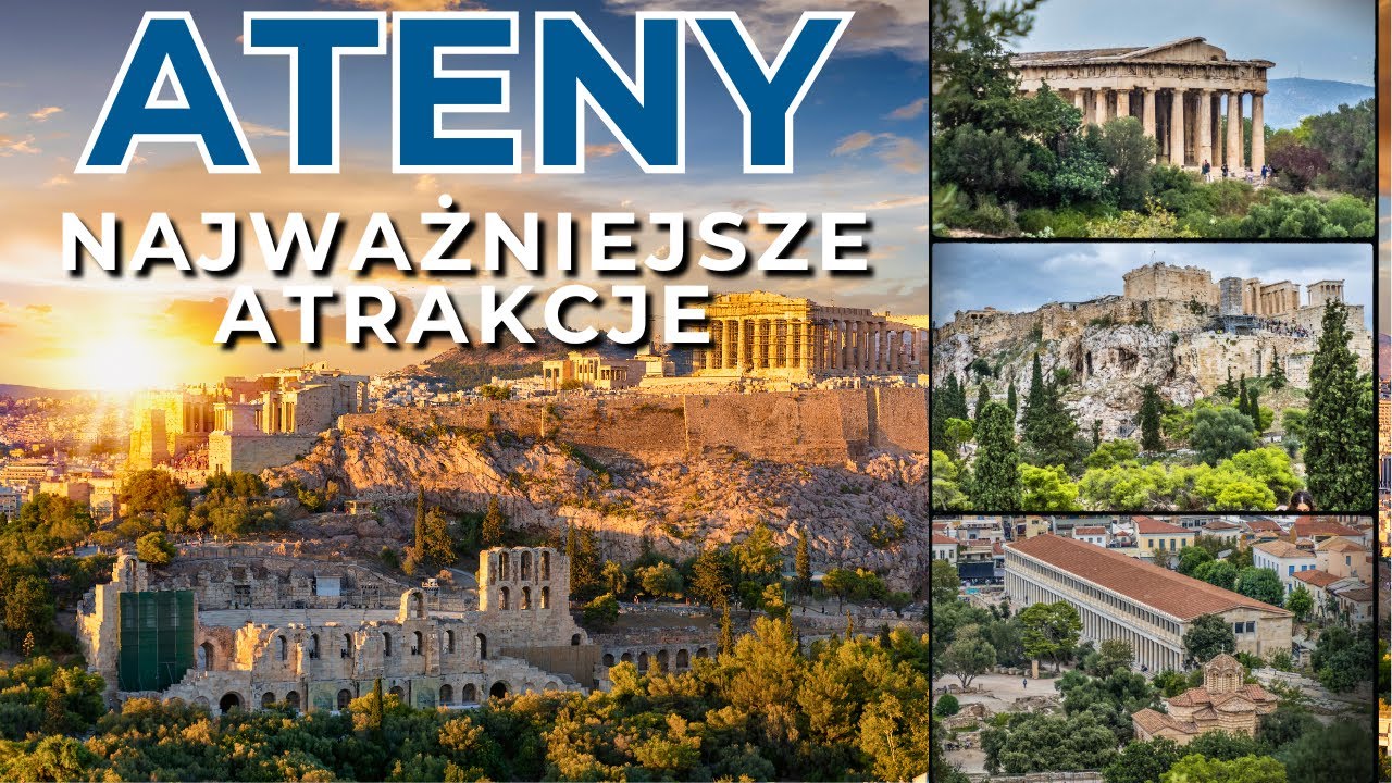 Ateny - Najważniejsze Atrakcje - TOP 9 - Co warto zwiedzić i zobaczyć?