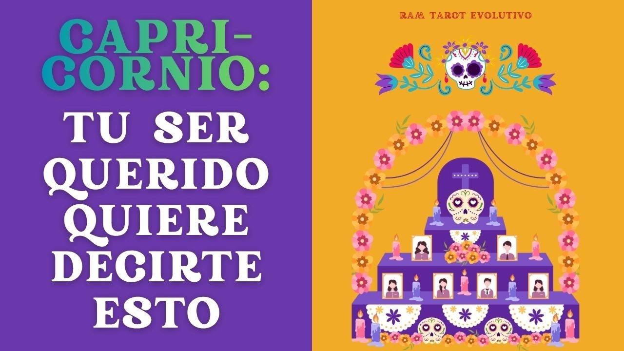 ♑️ CAPRICORNIO: Esto quieren DECIRTE tus SERES QUERIDOS TRASCENDIDOS🏵️💀💜