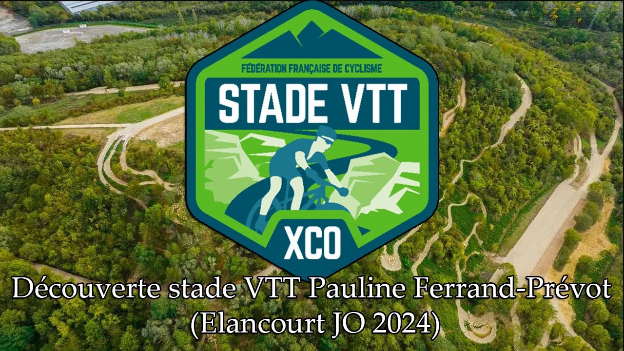 VTT : découverte du stade VTT Pauline Ferrand-Prévot (colline d'Elancourt JO 2024)