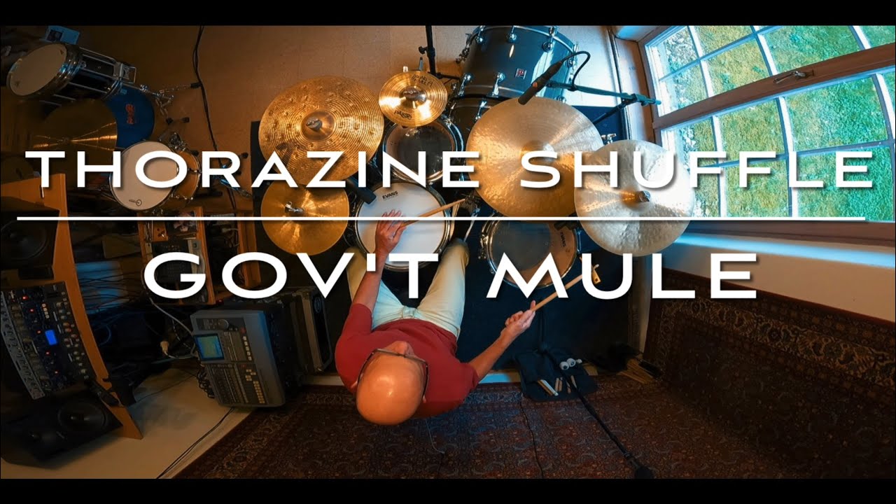 GOV'T MULE - Thorazine Shuffle - Short Version - Drum Cover