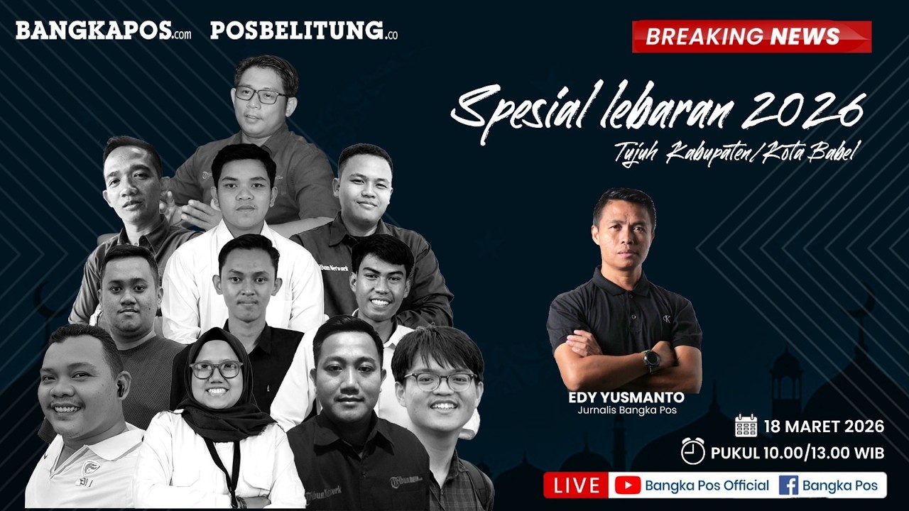 🔴 LIVE BREAKING NEWS SPESIAL ARUS MUDIK LEBARAN 2026: Tujuh Kabupaten/Kota di Bangka Belitung