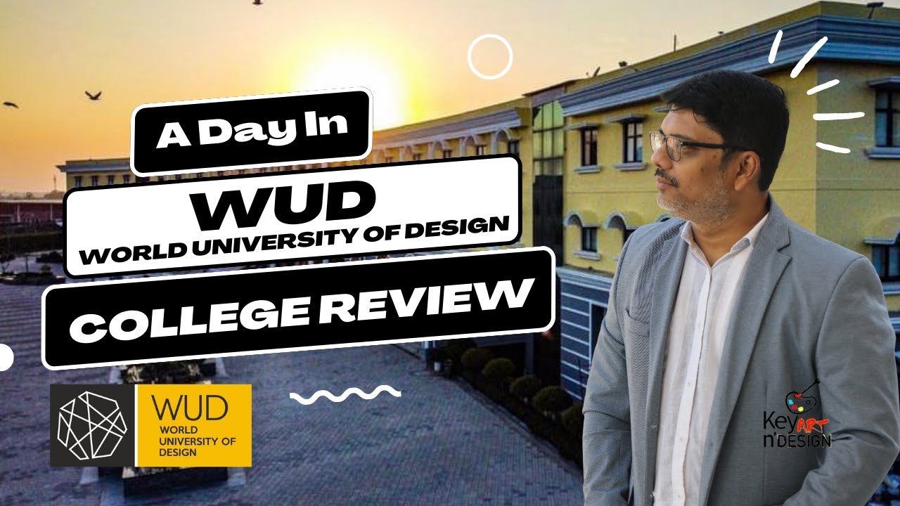 A Day in WUD | World University of Design 2023 | College Review by Key Art N Design