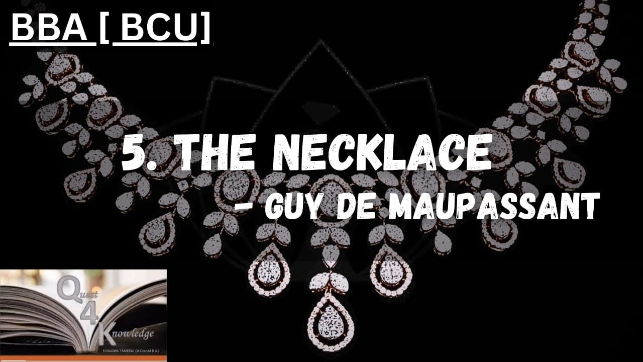 The Necklace📿 by Guy De Maupassant summary/BBA/BCU/ English.