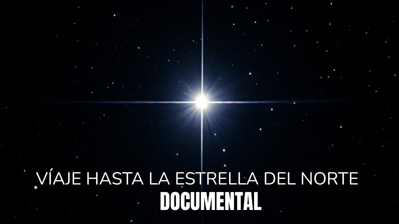 Un Viaje hasta la Estrella del Norte - DOCUMENTAL