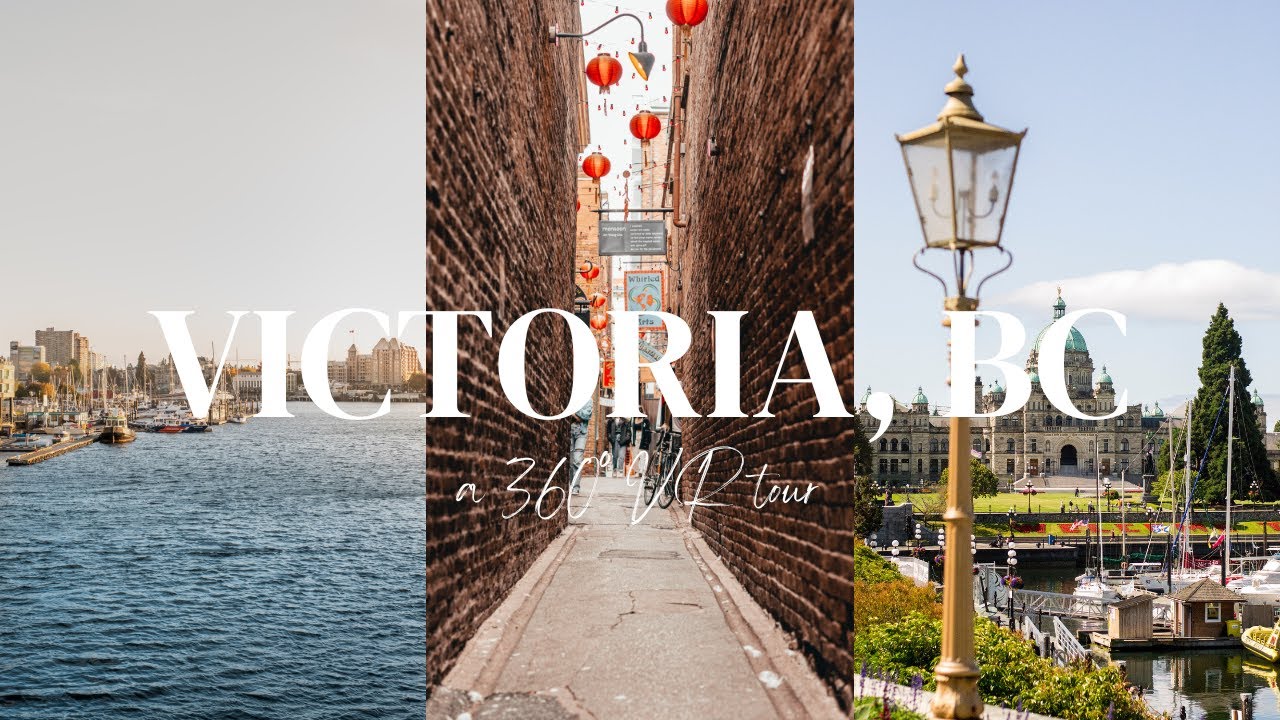 360&deg; VR Tour of Victoria, British Columbia in 5.7K