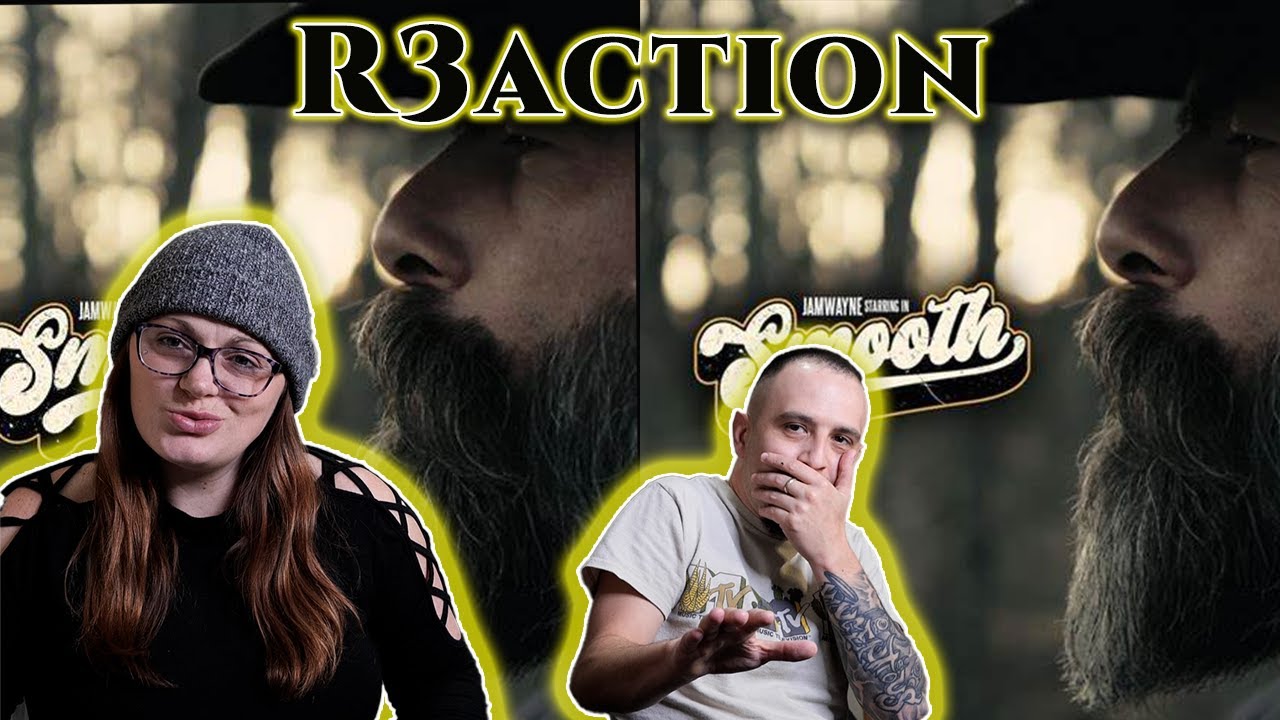 Smooth | (JamWayne) - Reaction!