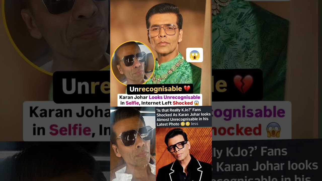 Karan johar looks unrecognized in latest selfie internet left shocked#news#karanjohar#bollywood#love