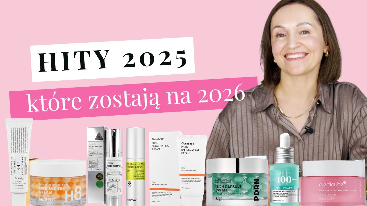 HITY 2025 roku - koreańska pielęgnacja, która naprawdę działa 🔥