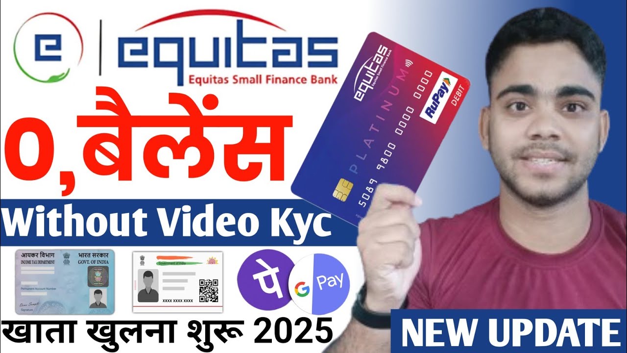 Equitas Small Finance Bank Account Opening Online 2025 | Equitas Bank Account Opening Zero Balance