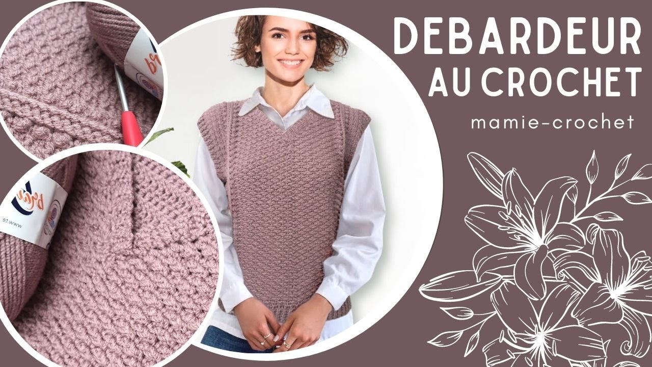Comment faire UN DEBARDEUR / PULL SANS MANCHE  AU CROCHET PAS A PAS  #mamiecrochet