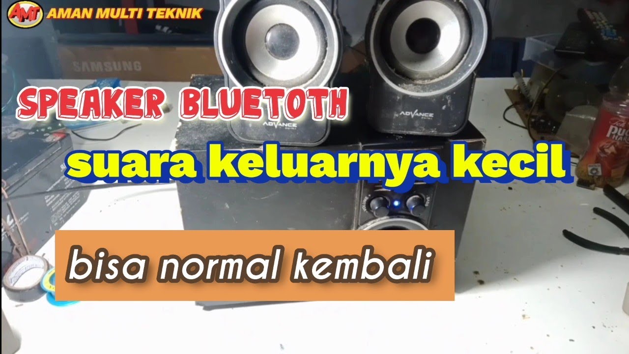 Cara perbaiki speaker bluetoth Advance,suaranya kecil