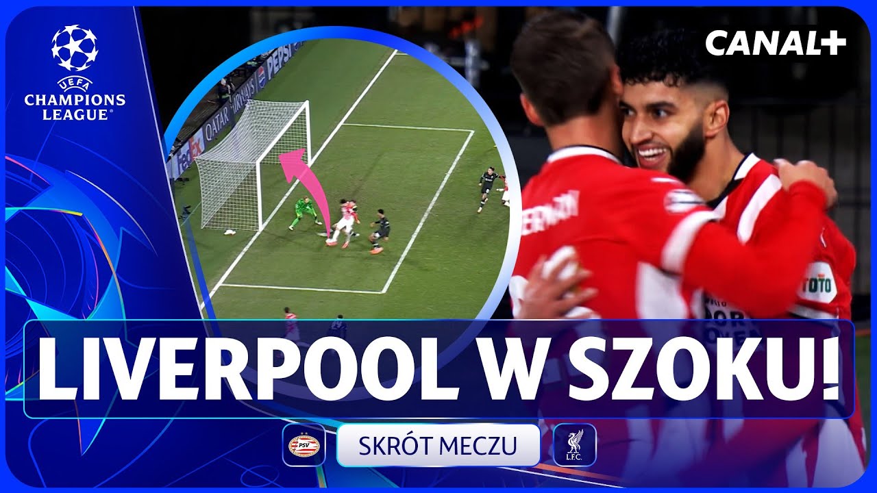 NIESAMOWITE! HOLENDRZY OGRALI THE REDS! PSV - LIVERPOOL, SKR&Oacute;T MECZU