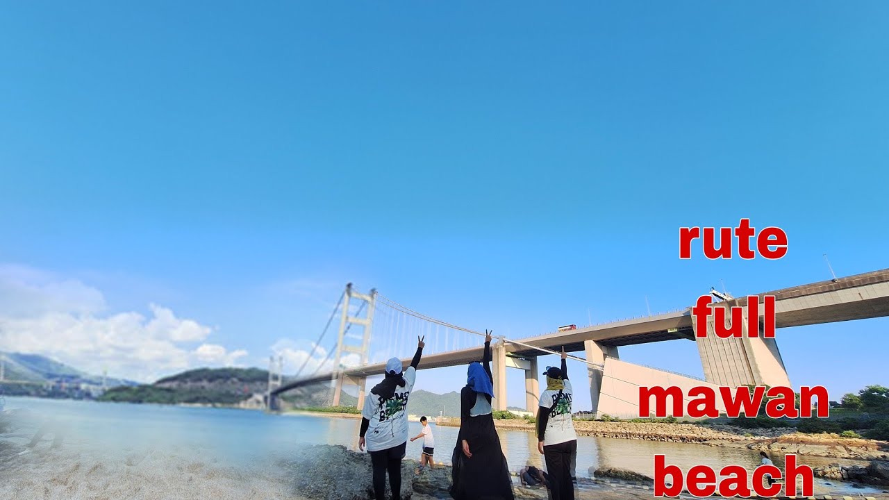 RUTE MAWAN TUNG WAH BEACH  DARI TSING YI || RUTE PANTAI NO,AH DARI TSING YI #mawantungwahbeach