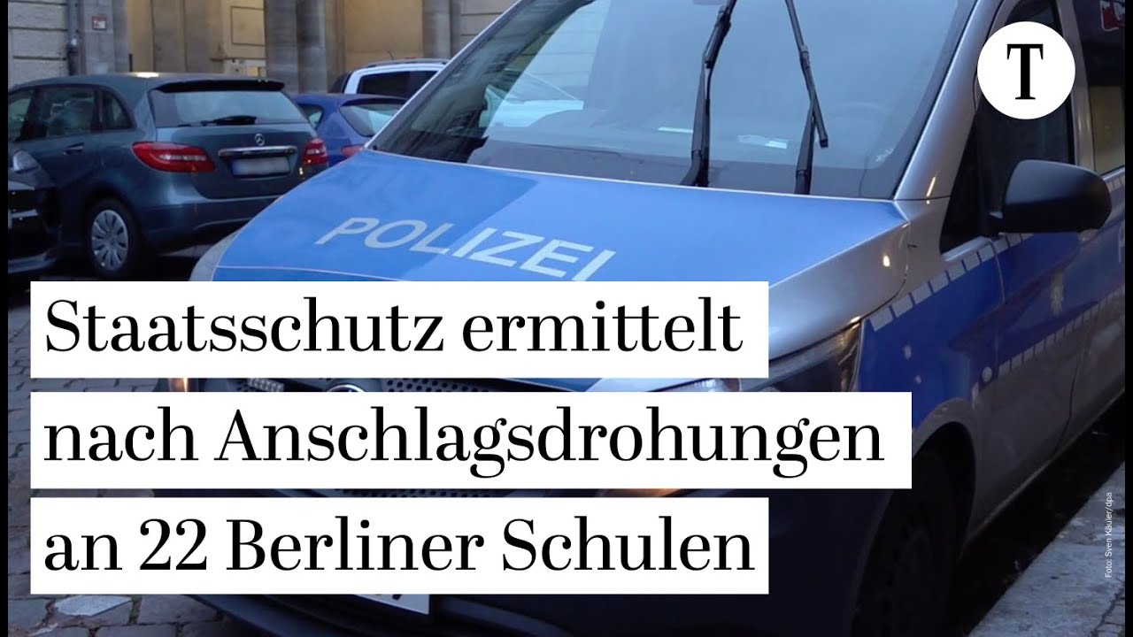 Staatsschutz ermittelt nach Anschlagsdrohungen an 22 Berliner Schulen