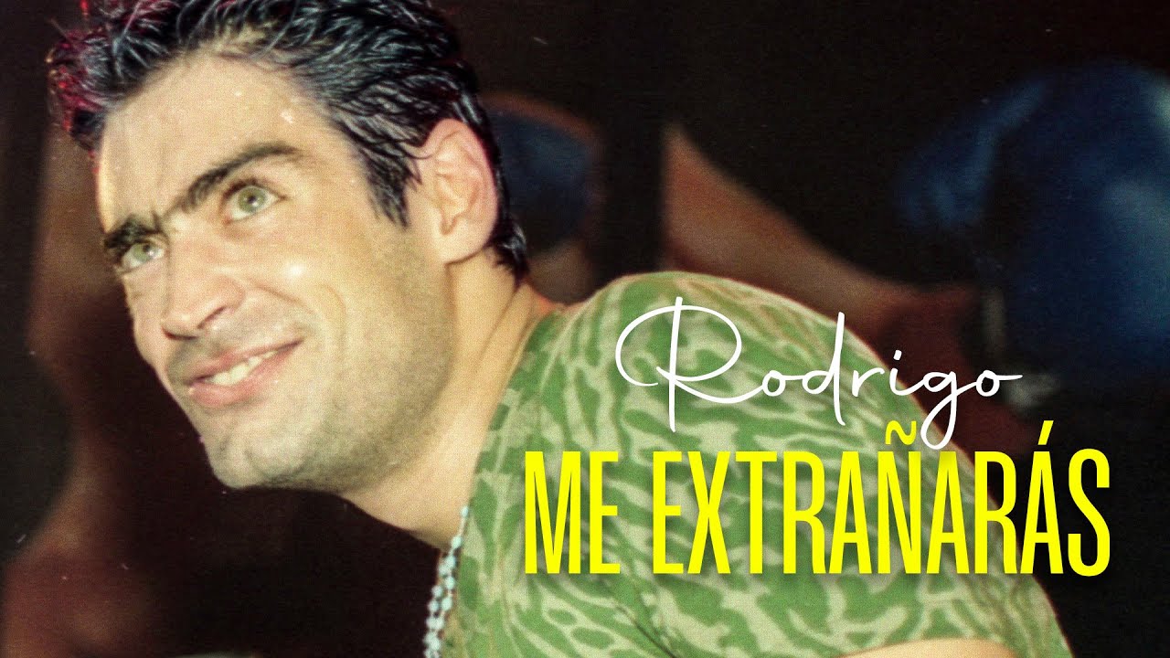 El Potro Rodrigo - Me Extra&ntilde;aras - Video Lyric