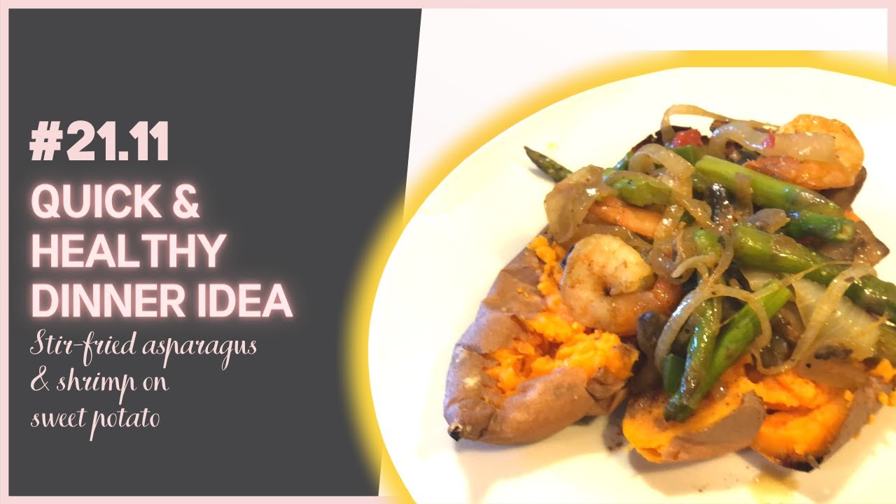 QUICK & HEALTHY MEAL IDEA:  Asparagus, mushroom & shrimp over sweet potato.