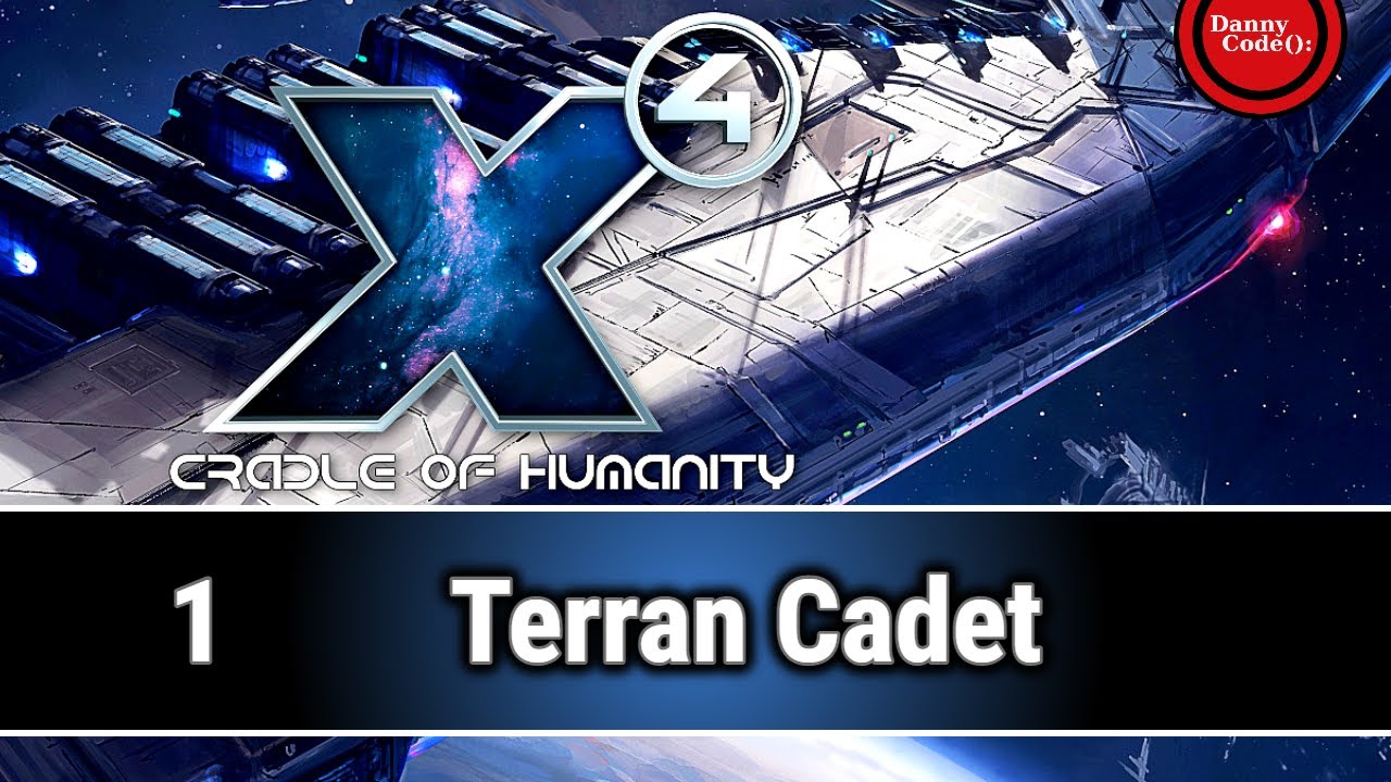 🌎 X4 Cradle Of Humanity DLC Episode 01 - Terran Cadet 🚀 | Gameplay | Playthrough