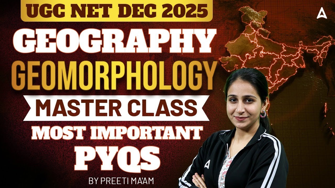 UGC NET Geography Geomorphology Most Important PYQs Master Class By Preeti Ma'am