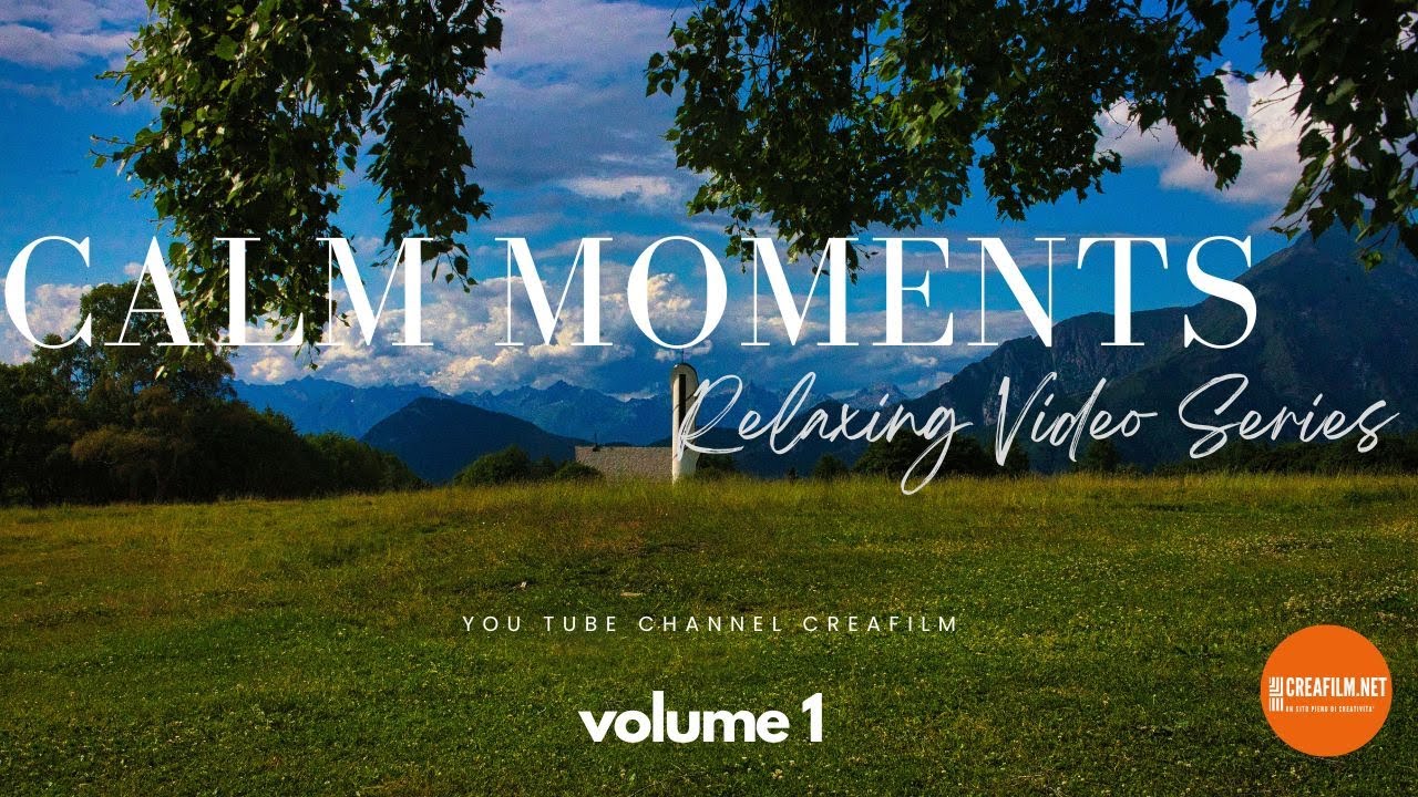 Calm Moments: Relaxing Video Series - Volume 1